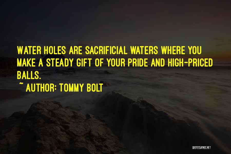 High Water Quotes By Tommy Bolt