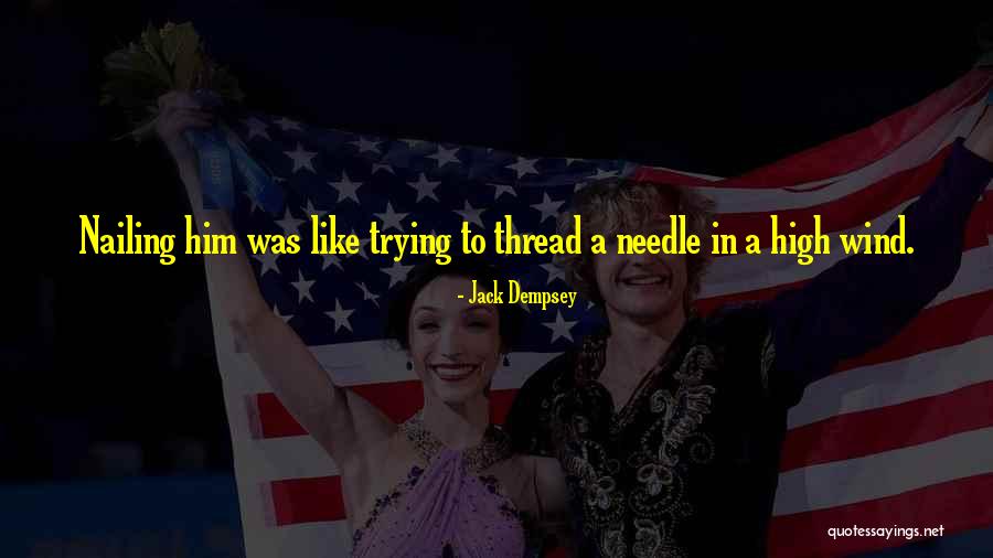 High Wind Quotes By Jack Dempsey High Wind Quotes By Jack Dempsey