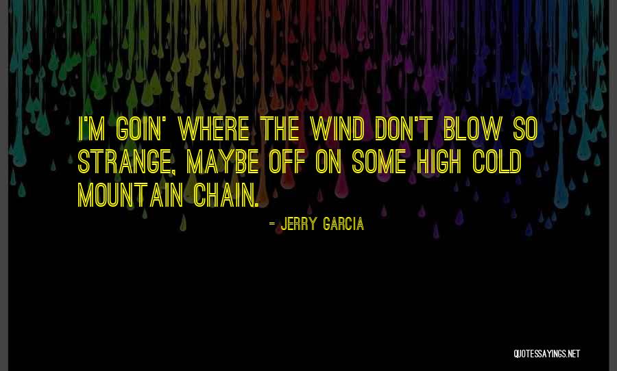 High Wind Quotes By Jerry Garcia High Wind Quotes By Jerry Garcia