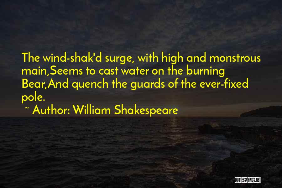 High Wind Quotes By William Shakespeare