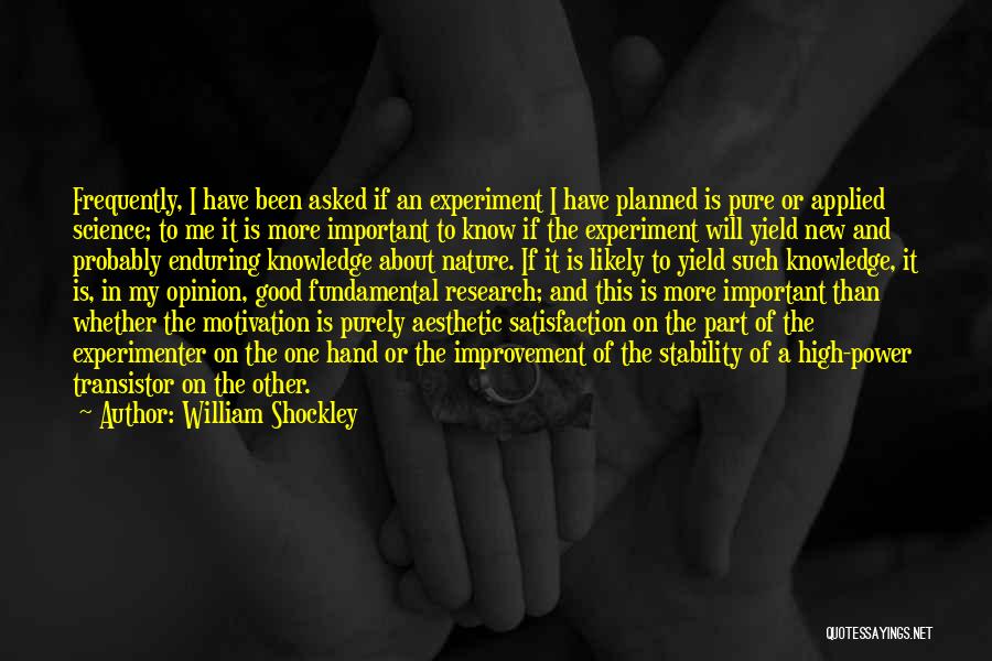 High Yield Quotes By William Shockley