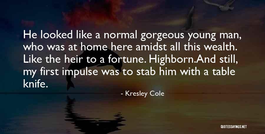 Highborn Quotes By Kresley Cole Highborn Quotes By Kresley Cole