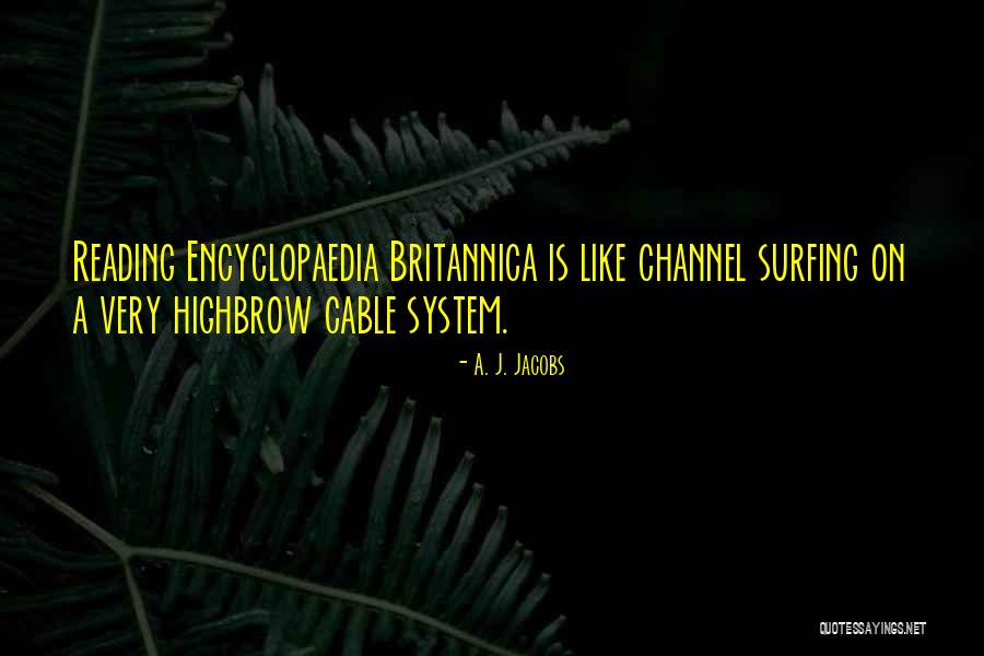 Highbrow Quotes By A. J. Jacobs Highbrow Quotes By A. J. Jacobs