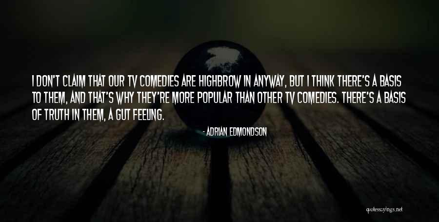 Highbrow Quotes By Adrian Edmondson Highbrow Quotes By Adrian Edmondson