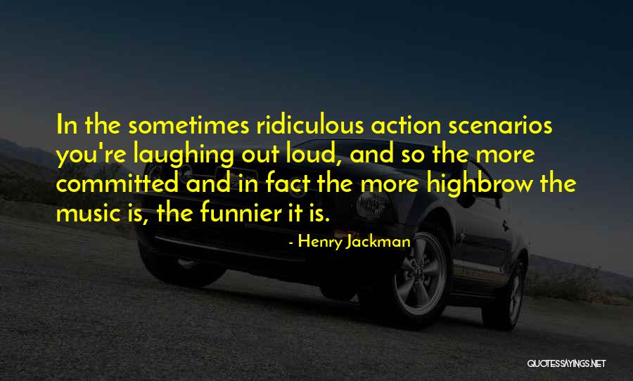 Highbrow Quotes By Henry Jackman Highbrow Quotes By Henry Jackman