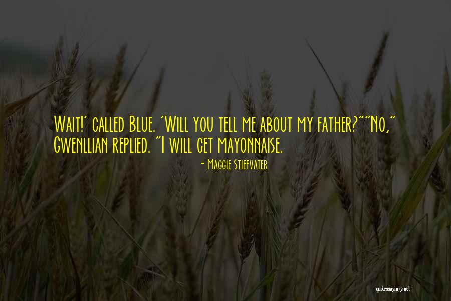 Highbury College Quotes By Maggie Stiefvater Highbury College Quotes By Maggie Stiefvater