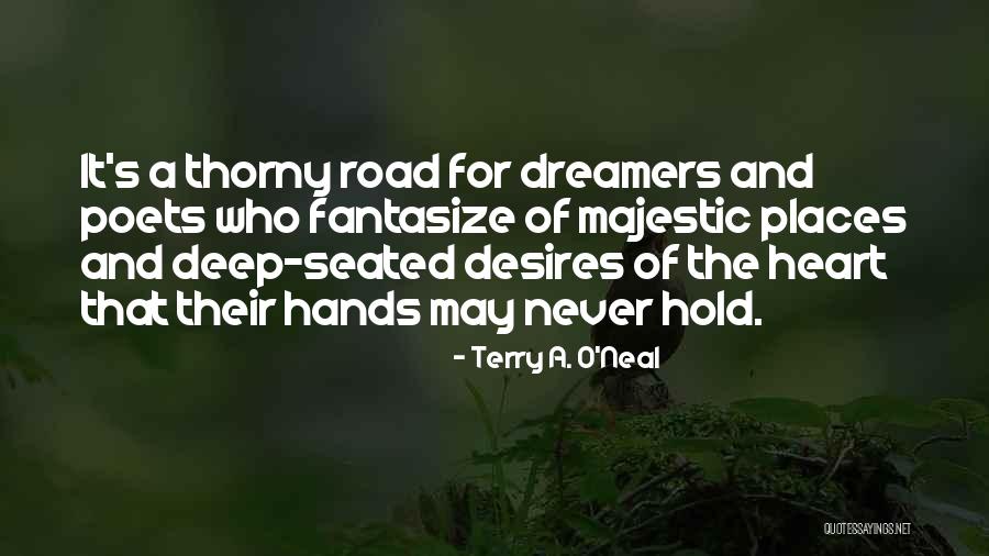 Highbury Fields Quotes By Terry A. O'Neal Highbury Fields Quotes By Terry A. O'Neal