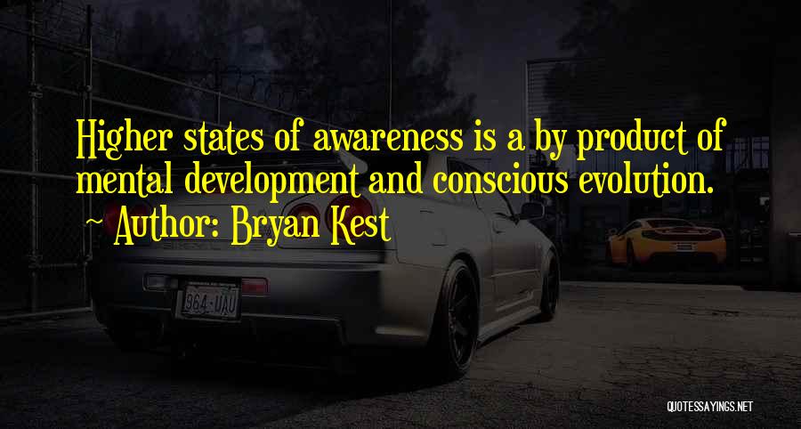 Higher Awareness Quotes By Bryan Kest