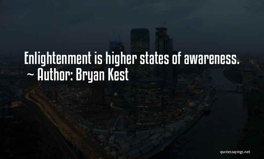 Higher Awareness Quotes By Bryan Kest