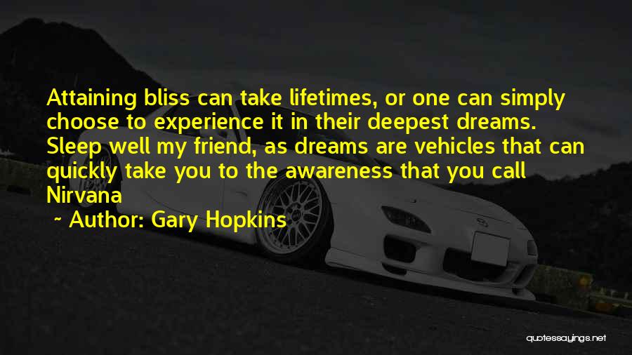 Higher Awareness Quotes By Gary Hopkins