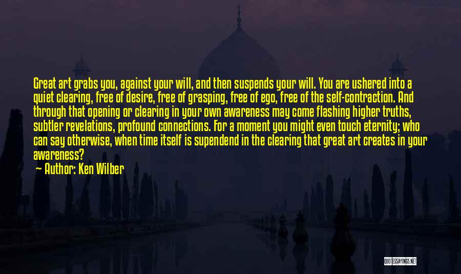 Higher Awareness Quotes By Ken Wilber