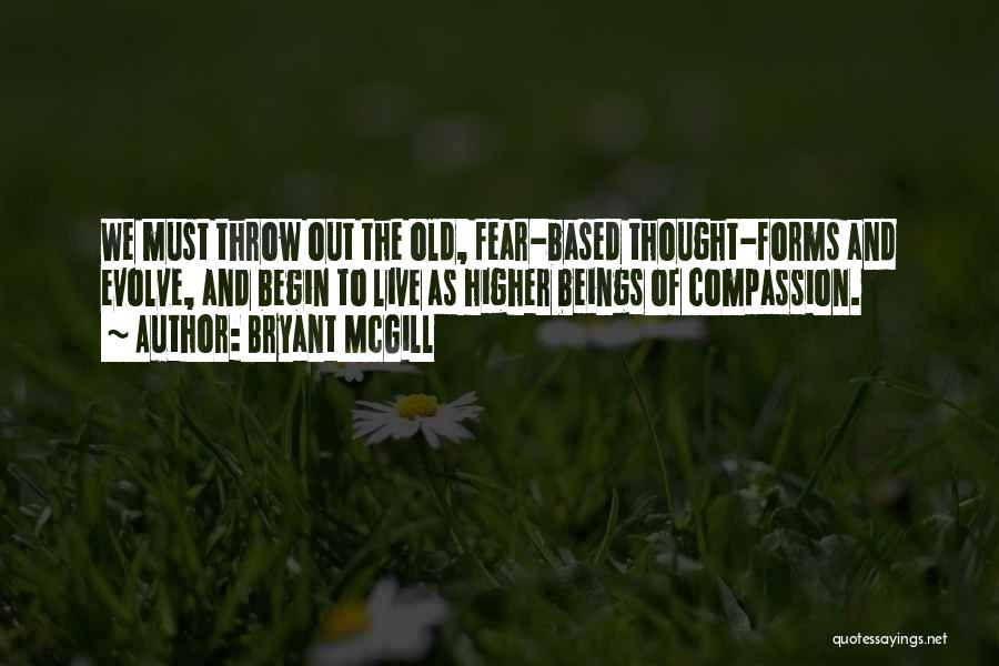 Higher Beings Quotes By Bryant McGill