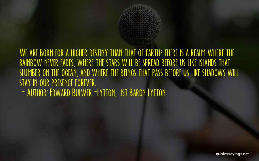 Higher Beings Quotes By Edward Bulwer-Lytton, 1st Baron Lytton