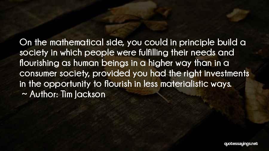 Higher Beings Quotes By Tim Jackson