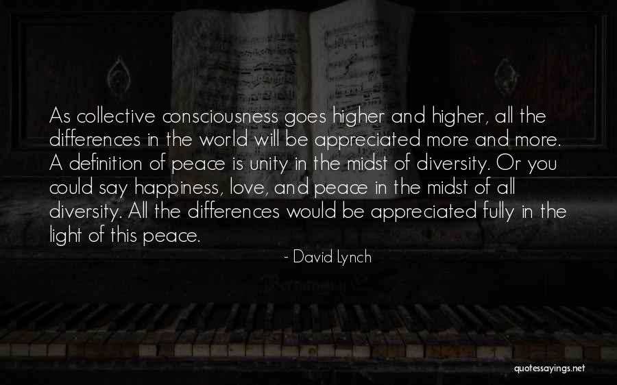 Higher Consciousness Love Quotes By David Lynch Higher Consciousness Love Quotes By David Lynch