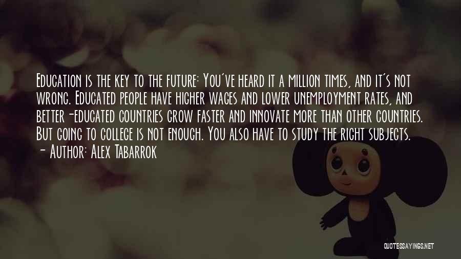 Higher Education Future Quotes By Alex Tabarrok