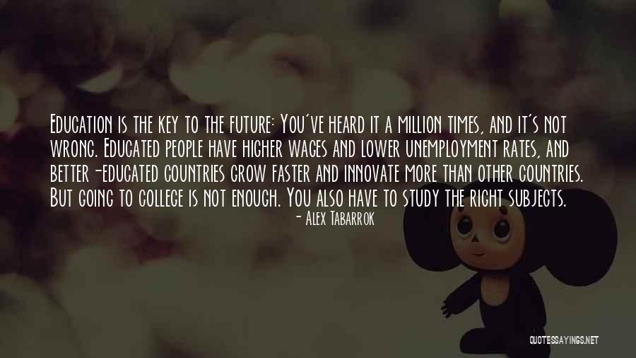 Higher Education Future Quotes By Alex Tabarrok