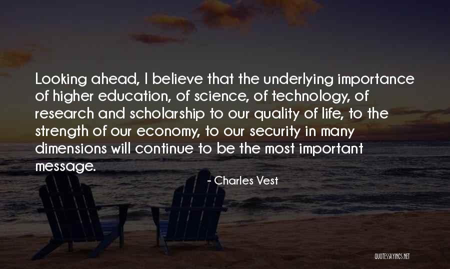 Higher Education Importance Quotes By Charles Vest