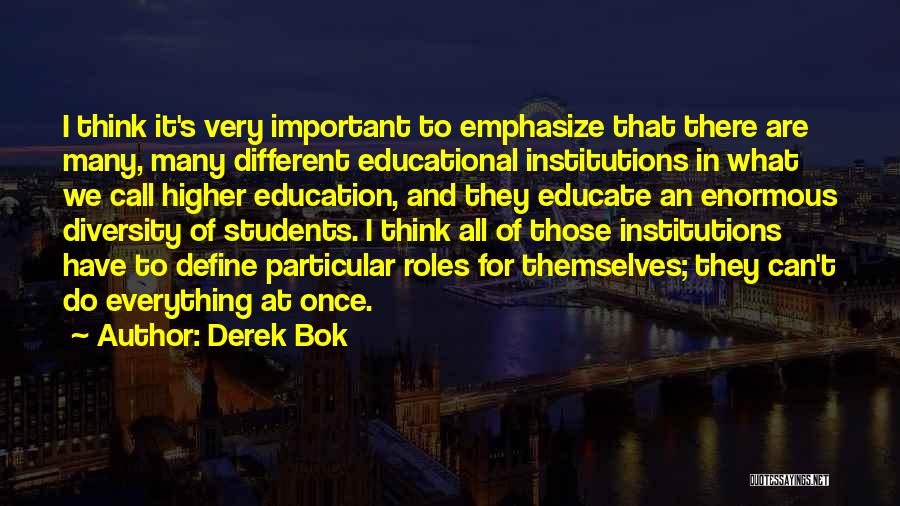 Higher Education Is Important Quotes By Derek Bok