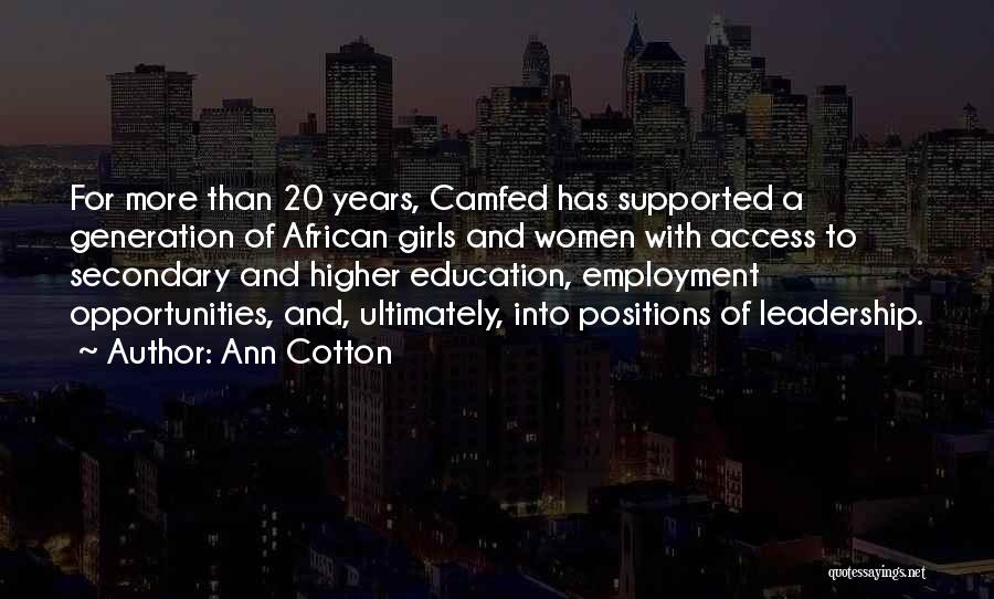 Higher Education Leadership Quotes By Ann Cotton