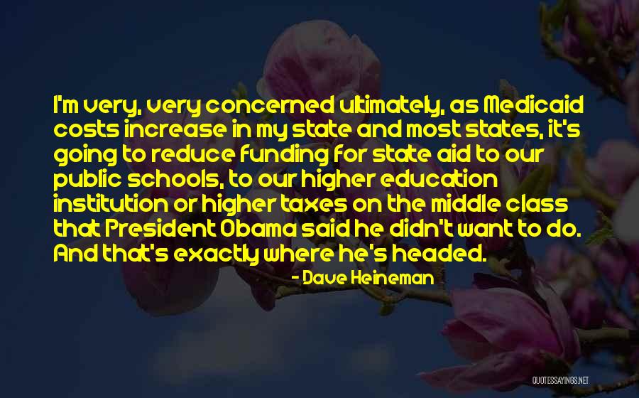 Higher Education Quotes By Dave Heineman Higher Education Quotes By Dave Heineman