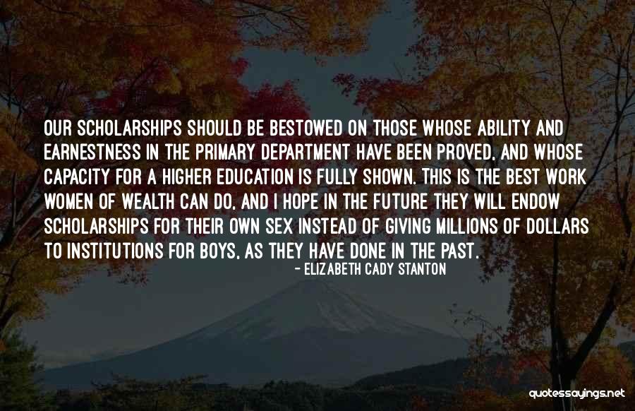 Higher Education Quotes By Elizabeth Cady Stanton Higher Education Quotes By Elizabeth Cady Stanton