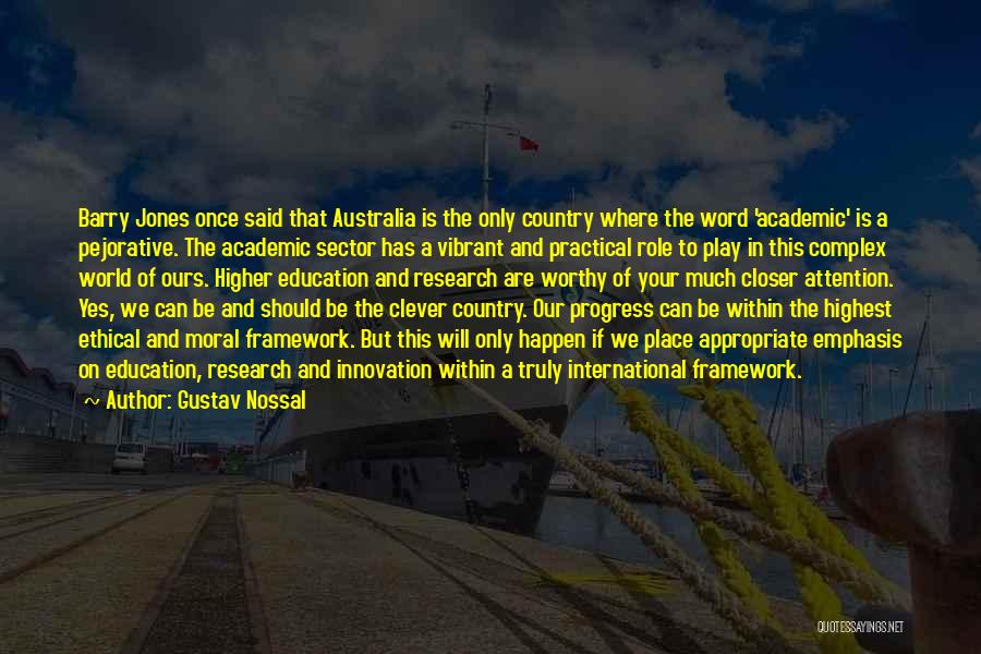 Higher Education Quotes By Gustav Nossal