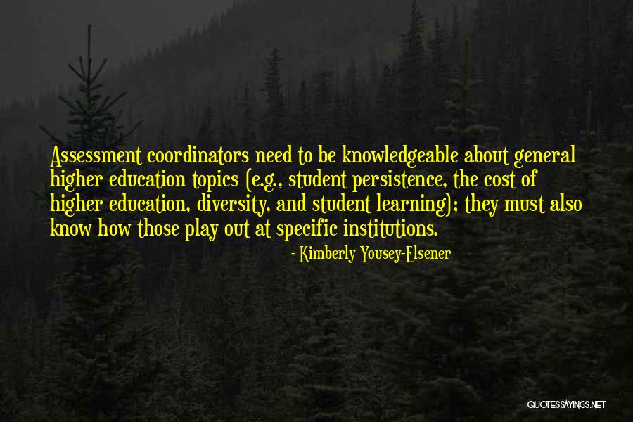 Higher Education Quotes By Kimberly Yousey-Elsener