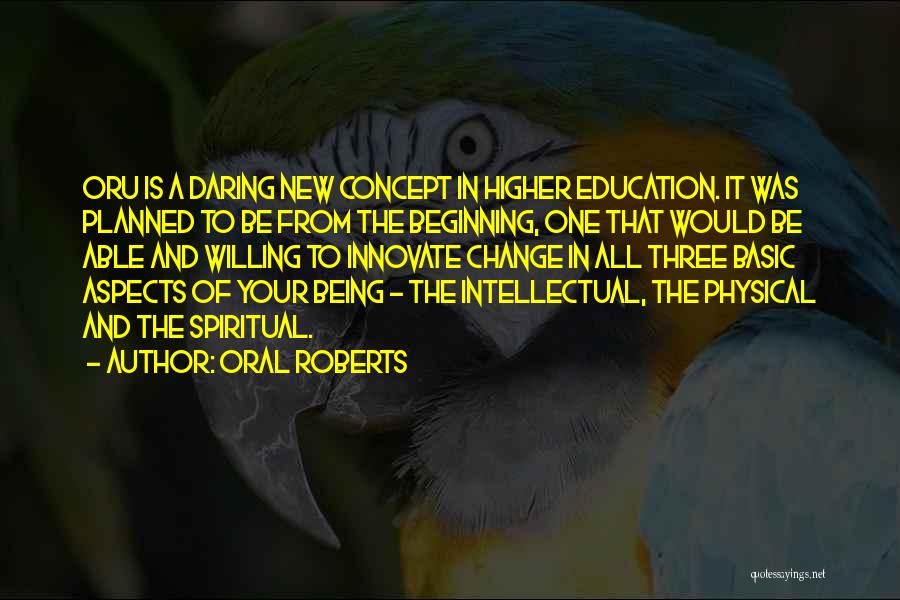 Higher Education Quotes By Oral Roberts