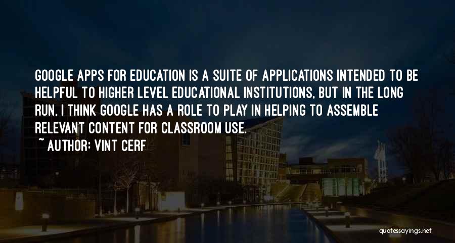 Higher Education Quotes By Vint Cerf