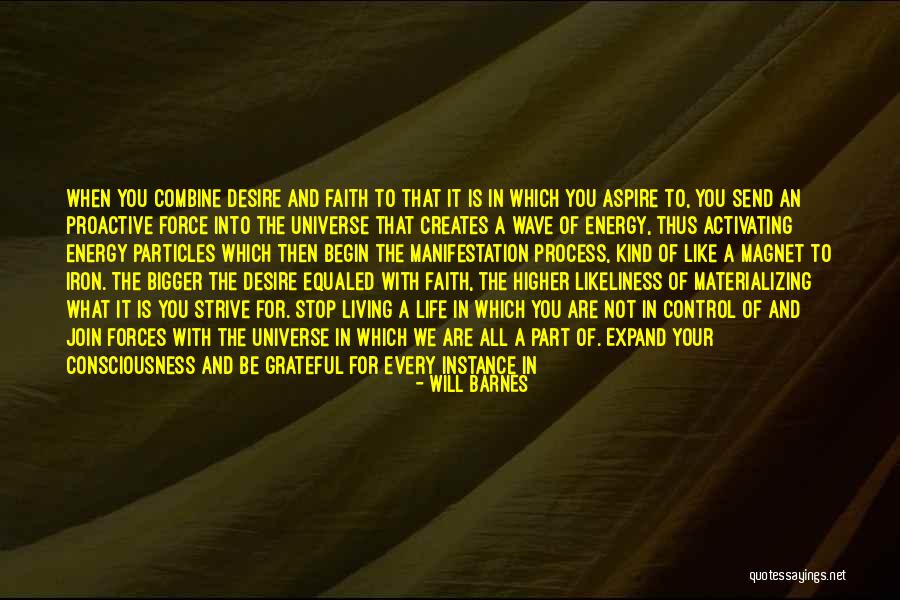 Higher Forces Quotes By Will Barnes Higher Forces Quotes By Will Barnes
