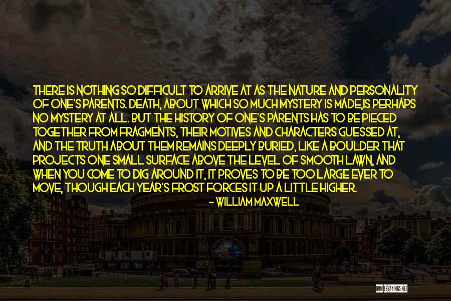 Higher Forces Quotes By William Maxwell Higher Forces Quotes By William Maxwell