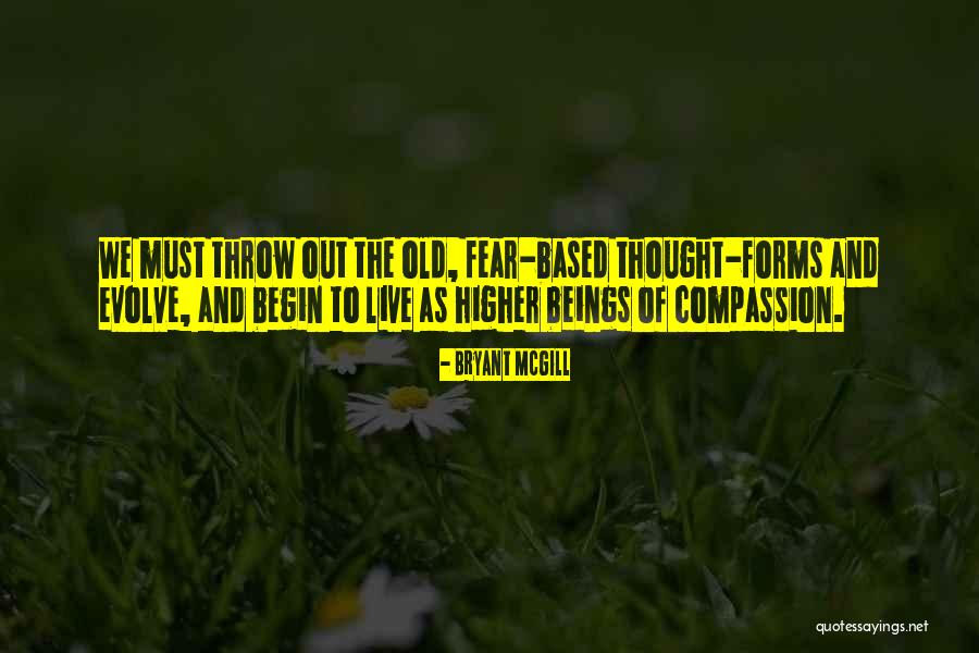 Higher Forms Quotes By Bryant McGill Higher Forms Quotes By Bryant McGill