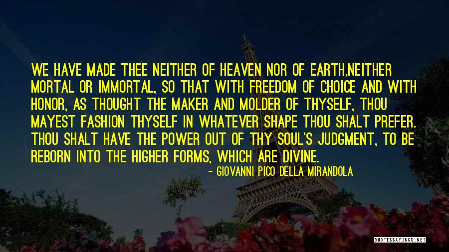 Higher Forms Quotes By Giovanni Pico Della Mirandola Higher Forms Quotes By Giovanni Pico Della Mirandola