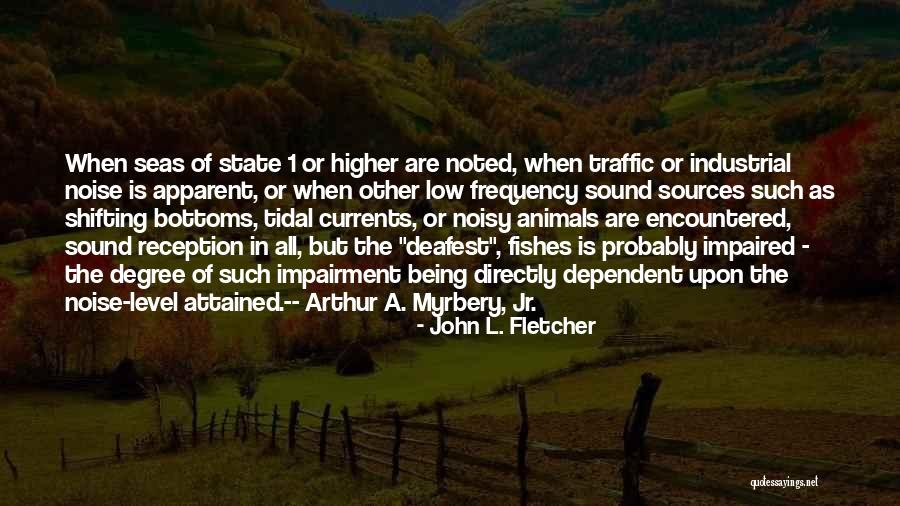 Higher Frequency Quotes By John L. Fletcher