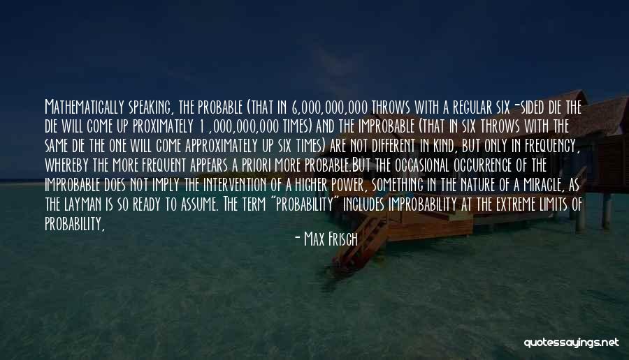 Higher Frequency Quotes By Max Frisch