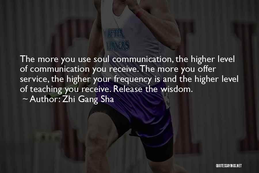 Higher Frequency Quotes By Zhi Gang Sha
