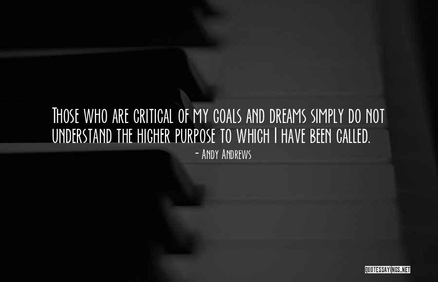 Higher Goals Quotes By Andy Andrews