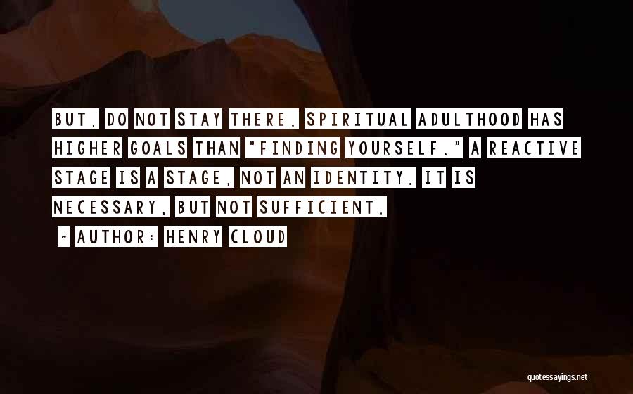 Higher Goals Quotes By Henry Cloud