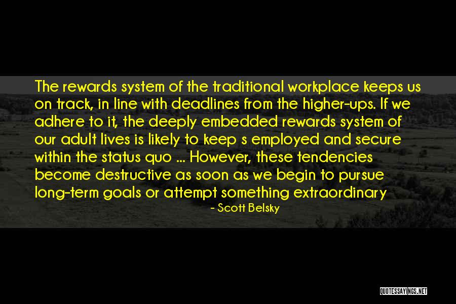 Higher Goals Quotes By Scott Belsky Higher Goals Quotes By Scott Belsky