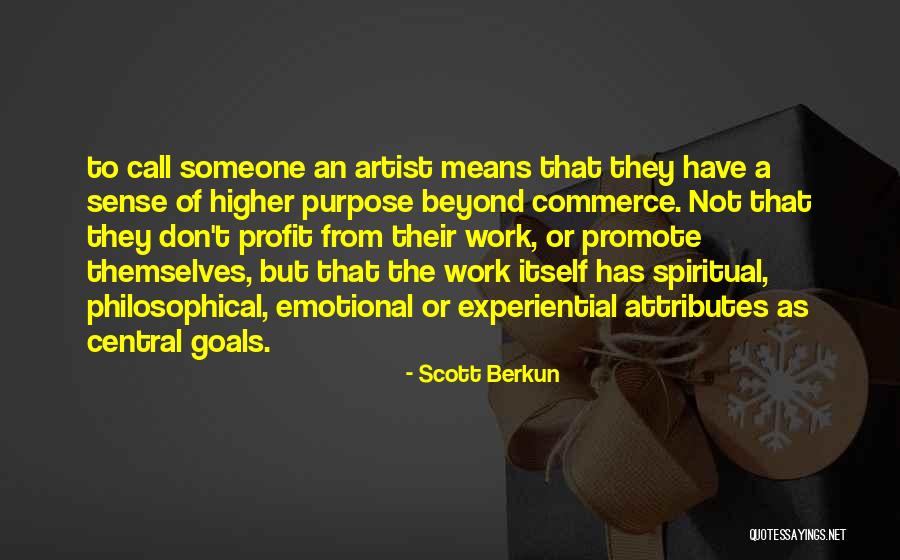 Higher Goals Quotes By Scott Berkun