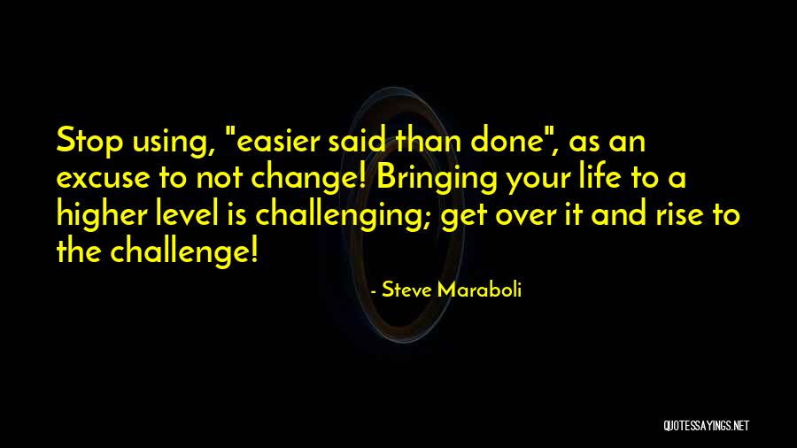 Higher Goals Quotes By Steve Maraboli