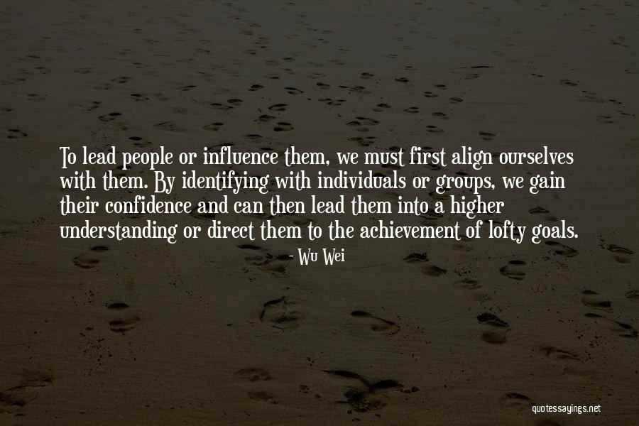 Higher Goals Quotes By Wu Wei