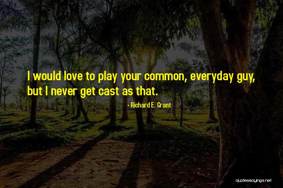 Higher Ground Movie Quotes By Richard E. Grant Higher Ground Movie Quotes By Richard E. Grant