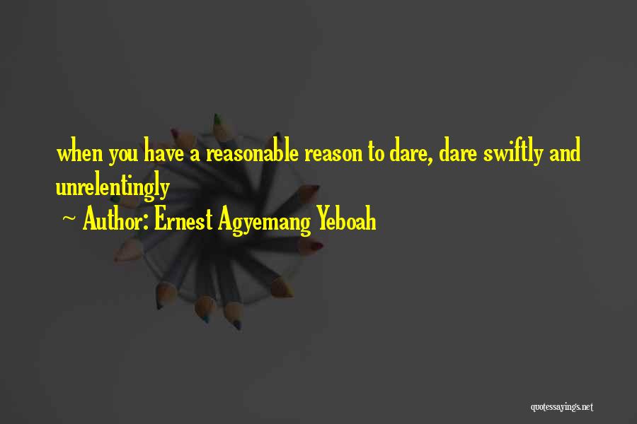 Higher Heights Quotes By Ernest Agyemang Yeboah