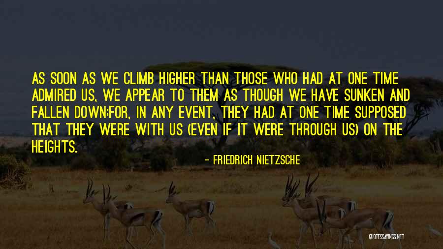 Higher Heights Quotes By Friedrich Nietzsche