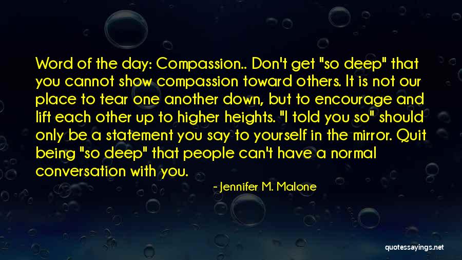 Higher Heights Quotes By Jennifer M. Malone