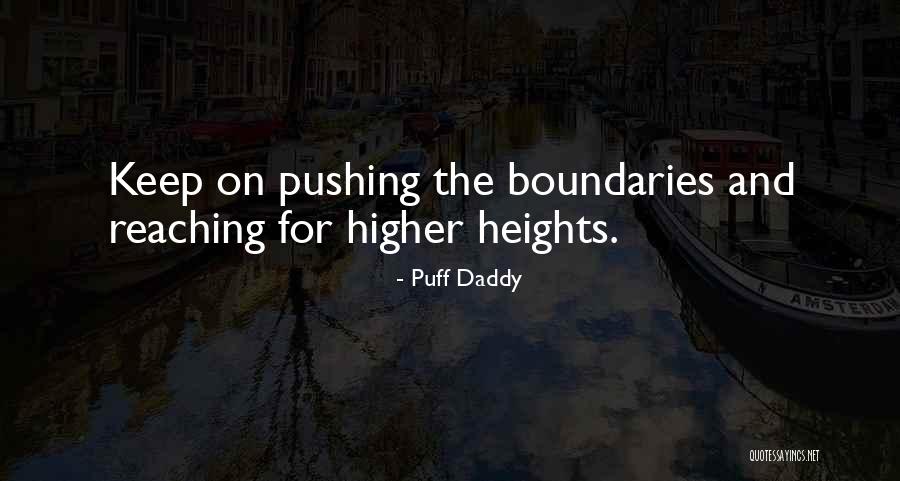 Higher Heights Quotes By Puff Daddy