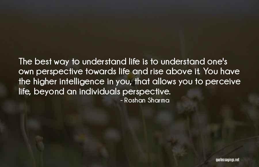 Higher Intelligence Quotes By Roshan Sharma Higher Intelligence Quotes By Roshan Sharma