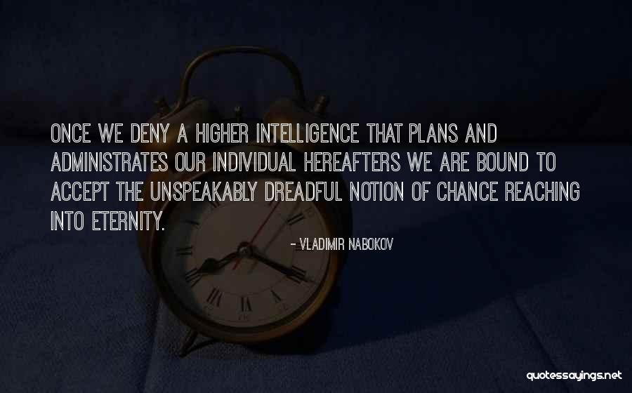 Higher Intelligence Quotes By Vladimir Nabokov Higher Intelligence Quotes By Vladimir Nabokov